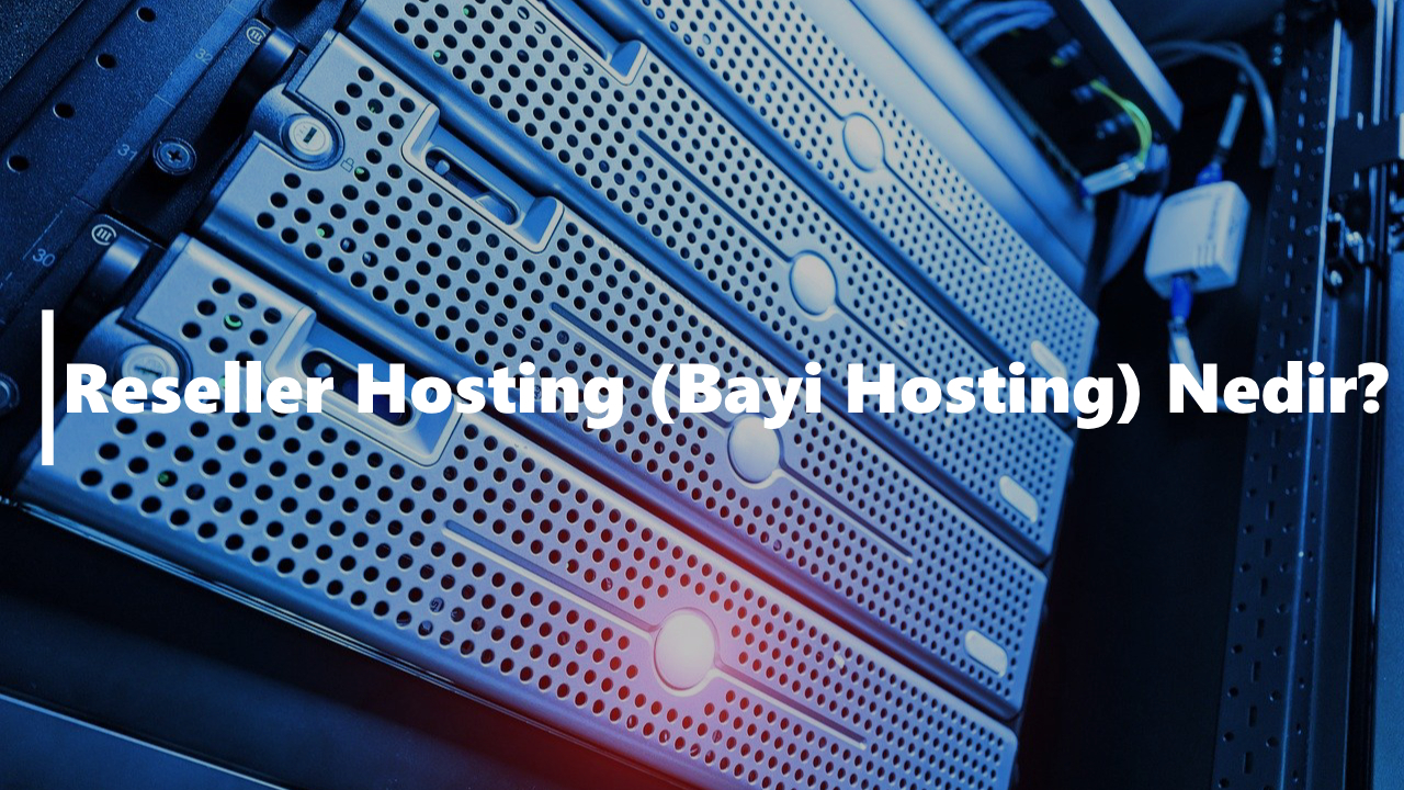 Reseller Hosting Nedir ?